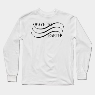 Wave To Earth Long Sleeve T-Shirt